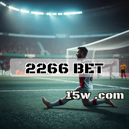 2266 bet: Exclusividade e Benefícios da Seção VIP para Aposta